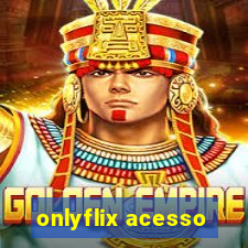 onlyflix acesso